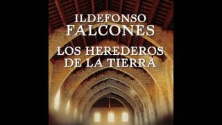 Los herederos de la tierra  Ildefonso Falcones AUDIOLIBROS [upl. by Nivel781]