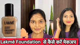 Makeup Using Lakmé Foundation  How to apply for Full coverage  Lakmé Foundation से कैसे करें मेकअप [upl. by Netram885]