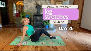 DAY 26  After Workout Leg Stretches  15 Minute Stretching and Mobility Challenge [upl. by Ahsiyt]