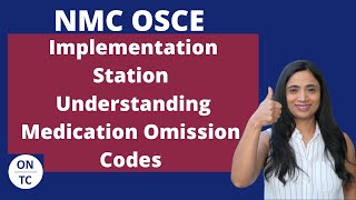 NMC OSCE Implementation Station  Medication Omission Codes [upl. by Dnaletak]