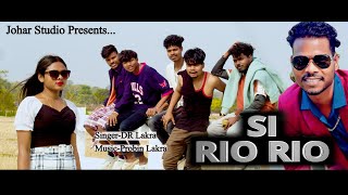 Si Rio Rio  SadriNagpuri SongDR Lakra  Probin Lakra [upl. by Azriel]