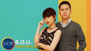 BOU  Kung Para Sayo  Official Lyric Video [upl. by Notfol741]