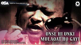 Unse Hi Unki Mulaqat Ho Gayi  Nusrat Fateh Ali Khan  complete full version  OSA Worldwide [upl. by Tiffa]