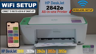 HP DeskJet 2842e WiFi Setup Connect 2800 2842e 2852e 2855e To The Router amp Add in HP Smart App [upl. by Aynnek408]