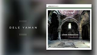 Levon Minassian  Dele yaman [upl. by Ahsile]