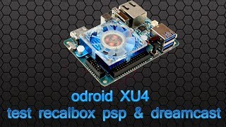 Recalbox Odroid XU4 jeux dreamcast et psp versus le raspberry pi 3 [upl. by Irem508]