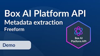 Box AI Platform API Demo  Metadata extraction  Freeform [upl. by Roane975]