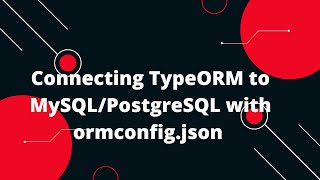 Nodejs  TypeScript  TypeORM Tutorial 7 🔌 Setting Up TypeORM Connection with ormconfigjson 🗂️ [upl. by Friedrick]