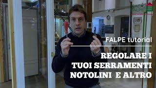 Tutorial Come regolare i tuoi serramenti pt 2 [upl. by Emmet809]