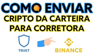 Como Transferir Cripto da Carteira para corretora Fácil TUTORIAL COMPLETO INICIANTE TRUST WALLET [upl. by Shalna]