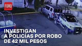 Investigan a policías de Teoloyucan por robo de 42 mil pesos en gasolinera  Las Noticias [upl. by Aerdnas]