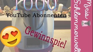 Vorwerk Thermomix  1000 Abonnenten  Vielen Dank  GEWINNSPIEL ♥ [upl. by Yeldarb326]