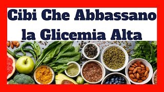 Glicemia Alta Cosa Mangiare per Abbassarla 👈✅ [upl. by Nosnev603]