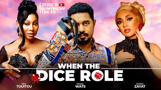 WHEN THE DICE ROLLS  BEN TOUITOU PEARL WATS SUSAN ZAYAT 2024 LATEST NIGERIAN MOVIE exclusive [upl. by Brew]