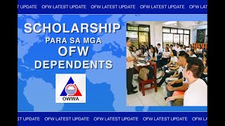 Scholarship Para Sa Mga OFW Dependents  OWWA [upl. by Tanah]