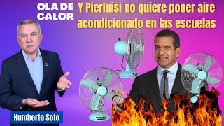 Ola de calor y Pierluisi NO quiere poner aire acondicionado en las escuelas [upl. by Salomie]