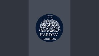 Hardev Fashion is live [upl. by Jelsma]