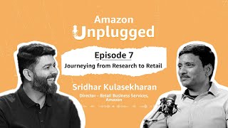 Pioneering Retail and Empowering Inclusivity ft Sridhar Kulasekharan  Amazon Unplugged Ep 7 [upl. by Varrian]