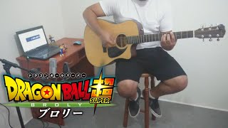 【TABS】Dragon Ball Super  Broly Theme Song  Blizzard  Cover Acustico [upl. by Stambaugh]