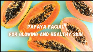 Instant face brightening home remedies  How to do Papaya facial at home [upl. by Airreis]