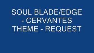 SOUL BLADEEDGE  CERVANTES THEME  REQUEST [upl. by Nosmas707]