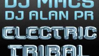 DJ Macs amp Dj Alan PR  Electric Tribal [upl. by Anesor]