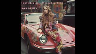 Janis Joplin  Mercedes Benz KAR REMIX [upl. by Pedrotti]