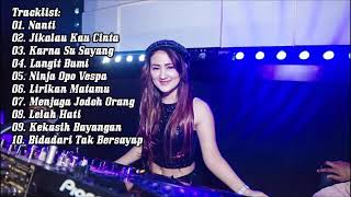 DJ Fredy  Nanti BREAKBEAT REMIX TERBARU 2019  Full Indo 2019 [upl. by Edee299]