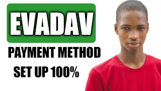 Evadav payment method set up 100 [upl. by Annitsirhc795]