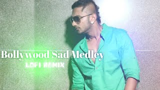 Bollywood Medley  Lofi Remix  Hindi Emotional Songs Mashup [upl. by Regnij]