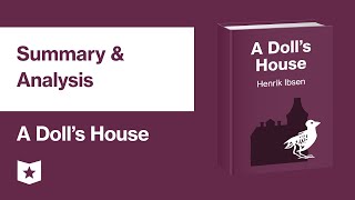 A Dolls House by Henrik Ibsen  Summary amp Analysis [upl. by O'Dell]