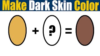 How To Make Dark Skin Color  What Color Mixing To Make Dark Skin [upl. by Wylen]