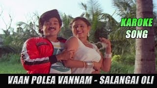 Vaan Poley Vannam Karoke Salangai oli [upl. by Erbma24]