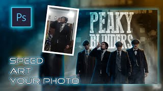 PEAKY BLINDERS  Edit your photos as request  PHOTOSHOP SPEED ART [upl. by Eelrak525]