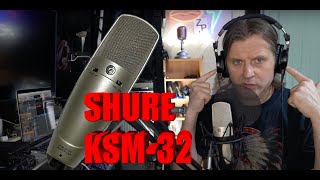 SHURE KSM32  Review  Vocal Sound Test [upl. by Niatsirhc]