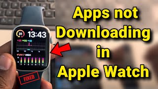 Apps not downloading on Apple Watch  cannot connect to App Store  fix [upl. by Kerry82]