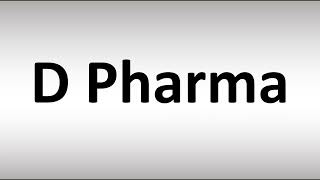 How to Pronounce D Pharma [upl. by Lagasse]