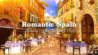 Romantic Bossa Nova Jazz Music with Spain Café Shop Ambience for Work Concentration and Focus [upl. by Elenaj]