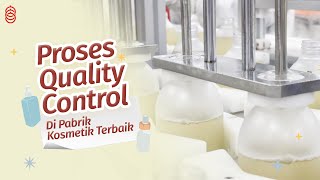 Kepoin Proses Quality Control di Pabrik Kosmetik Terbaik [upl. by Notyal]