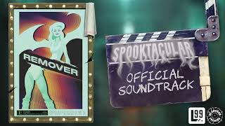 Remover  Spooktacular Original Soundtrack [upl. by Ak]