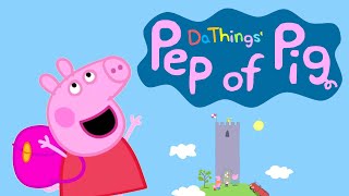 YTP  Pep of Pig [upl. by Eveline295]