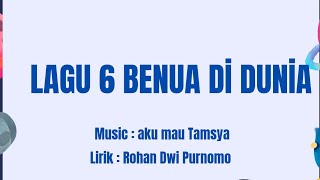 LAGU ENAM BENUA DI DUNIA  PELESIR KELILING DUNIA IPAS KELAS 6 SD [upl. by Sloatman]