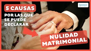 5 causas por las que se puede declarar nulidad matrimonial [upl. by Aiekram]