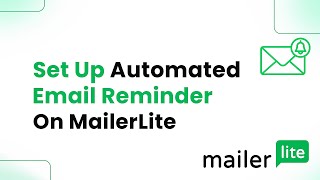 How to Set Up Automated Email Reminder on MailerLite Easily [upl. by Lorusso183]