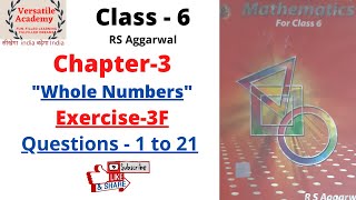 class6 Chapter3 quotWhole NumbersquotRS AggarwalExercise3F Questions 1 to 21 [upl. by Plumbo]