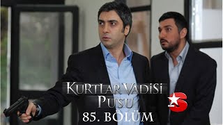 Kurtlar Vadisi Pusu 85 Bölüm Star TV [upl. by Maples276]