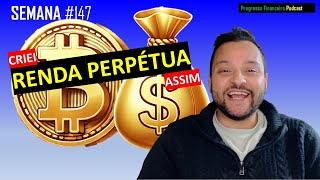 Desafio Bitcoin Renda Perpétua com Investimento Semanal  semana 147 [upl. by Niala]