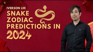 2024 Zodiac Signs Predictions Snake Iverson Lee [upl. by Cirdec181]