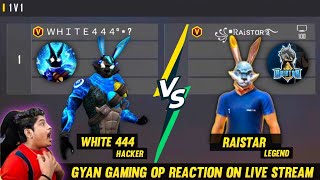 RAISTAR VS WHITE 444  1V1 INDIA ONE TAP KING VS MENA ONE TAP KING GYAN GAMING OP REACTION [upl. by Aeduj]