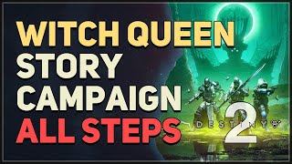 All Steps Witch Queen Full Story Campaign Destiny 2 [upl. by Silirama]